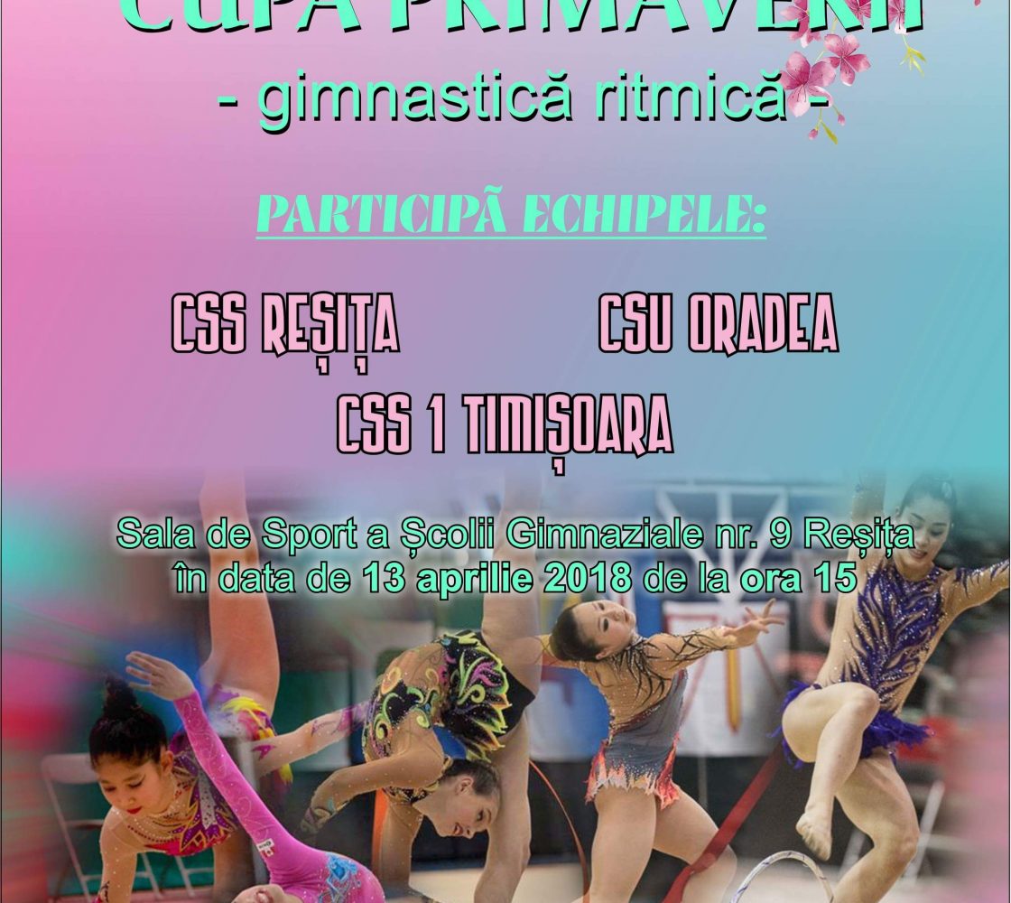 Gimnastele din Reșița vă invită la “Cupa Primăverii”!